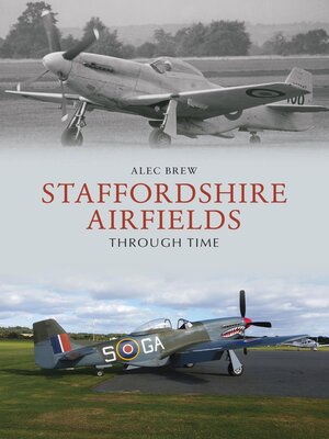 cover image of Staffordshire Airfields Through Time